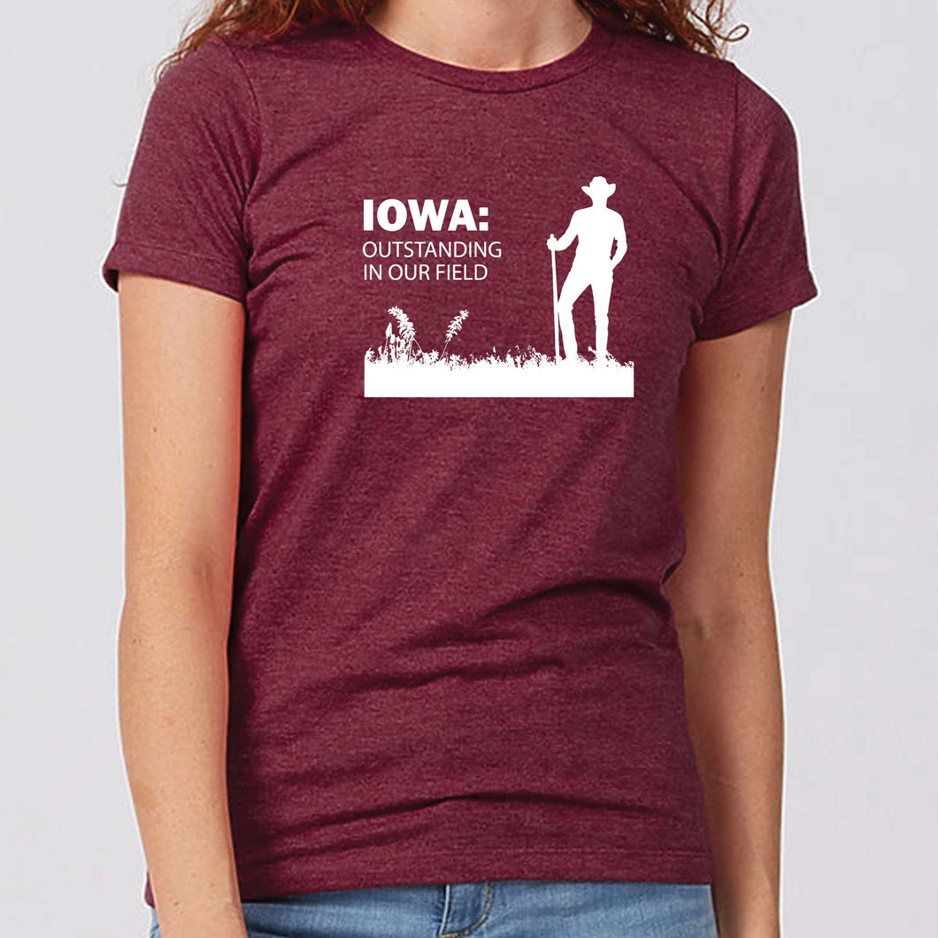 Outstanding in Our Field Iowa Women's T-Shirt
