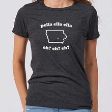 Load image into Gallery viewer, Pella Ella Ella Iowa Women&#39;s T-Shirt
